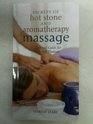 Secrets of Hot Stone and Aromatherapy Massage