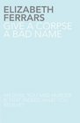 Give a Corpse a Bad Name