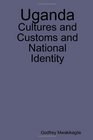 Uganda Cultures and Customs and National Identity