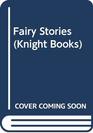 Fairy Stories (Knight Books)