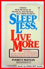 Sleep Less Live More