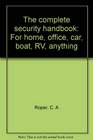 The complete security handbook For home office car boat RV anything