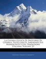 La Guerra Gotica Di Procopio Di Cesarea Testo Greco Emendato Sui Manoscritti Con Traduzione Italiana Volume 23