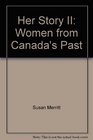 Her Story II Women from Canada's Past