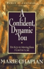 A Confident Dynamic You Ten Keys to Moving from I Can't to I Can