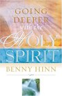 Going Deeper with the Holy Spirit