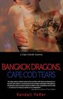 Bangkok Dragons Cape Cod Tears