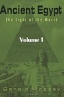 Ancient Egypt  The Light of the World Volume 1