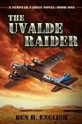 The Uvalde Raider: A Templar Family Novel: Book One