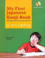 My First Japanese Kanji Book Learning Kanji the fun and easy way