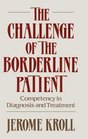 Challenge of the Borderline Patient Competency in Diagnosis and Treatment
