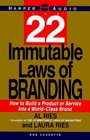 The 22 Immutable Laws of Branding How to Build a Product or Service into a WorldClass Brand