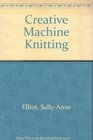 Creative Machine Knitting