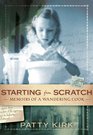 Starting from Scratch Memoirs of a Wandering Cook