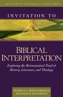 Invitation to Biblical Interpretation Exploring the Hermeneutical Triad of History Literature and Theology