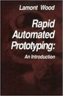 Rapid Automated Prototyping An Introduction