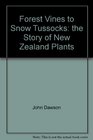 Forest vines to snow tussocks The story of New Zealand plants