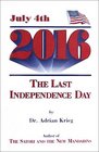 July 4th, 2016: The Last Independence Day