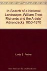 In Search of a National Landscape William Trost Richards and the Artists' Adirondacks 18501870