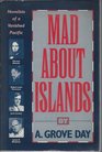 Mad About Islands Novelists of the South Pacific