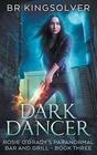 Dark Dancer Book 3 of Rosie O'Grady's Paranormal Bar and Grill