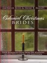 Colonial Christmas Brides Four Romances Glow from the Windows of Old Williamsburg and Jamestown