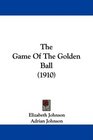 The Game Of The Golden Ball