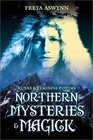Northern Mysteries  Magick Runes Gods and Feminine Powers
