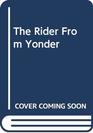 The Rider From Yonder