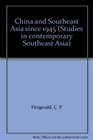 China and Southeast Asia since 1945