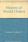 The Rise And Fall of World Orders