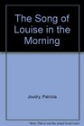 The Song of Louise in the Morning