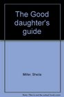 The Good daughter's guide
