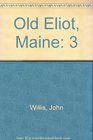 OLD ELIOT a Magazine of the History and Biography of the Upper Parish of Kittery now Eliot