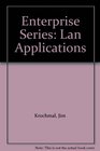 Enterprise Series Lan Applications