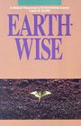 EarthWise A Biblical Response to Environmental Issues
