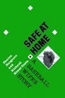 Safe at Home A Baseball Wife's Story