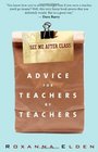 See Me After Class Advice for Teachers by Teachers