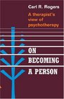 On Becoming a Person A Therapist's View of Psychotherapy