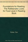 Foundations for Reading The Rattlesnake Looks for Food Level 4 Reading Book