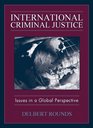 International Criminal Justice Issues in Global Perspective