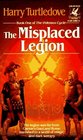 The Misplaced Legion (Videssos Cycle, Bk 1)