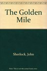 The Golden Mile