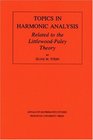 Topics in Harmonic Analysis Related to the LittlewoodPaley Theory