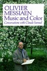 Olivier Messiaen Music and Color Conversations with Claude Samuel