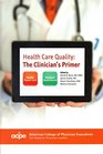 Health Care Quality The Clinician's Primer