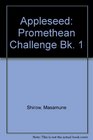 Appleseed Promethean Challenge Bk 1