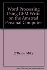 Word Processing Using GEM Write on the Amstrad Personal Computer