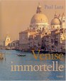 Venise limmortelle