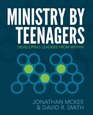 Ministry by Teenagers Developing Leaders from Within